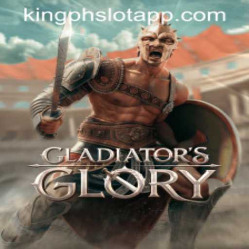 Exploring the Thrilling World of GladiatorsGlory on KING PH SLOT APP