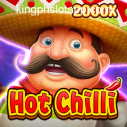 Explore the Excitement of HotChilli on KING PH SLOT APP